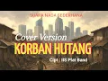 Download Lagu KORBAN HUTANG - PLAT BAND COVER VERSION | Rock Musik