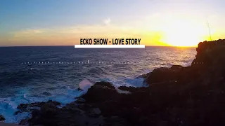 Download ECKO SHOW - LOVE STORY MP3