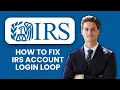 How to Fix IRS Account Login Loop Quickly Resolve Access Issues and Sign In Successfully