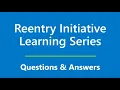 Reentry Initiative Learning Series Questions Answers