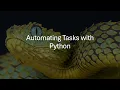 Automating Tasks with Python