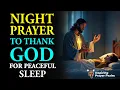 Download Lagu NIGHT PRAYER TO THANK GOD AND SLEEP PEACEFULLY