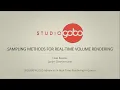 Sampling Methods for Real-Time Volume Rendering SIGGRAPH 2015