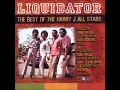Liquidator - Harry J Allstars