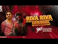 Lagu Riba Riba Remix | Dj AKshay ANJ x Dj Saurabh Digras | Riva Riva Full Remix Song | DJ bass zone 