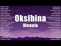 Download Lagu Oksihina - Dionela 🌺 Best OPM Tagalog Love Songs | OPM Tagalog Top Songs 2024 Playlist 🌺 #opm #vol2