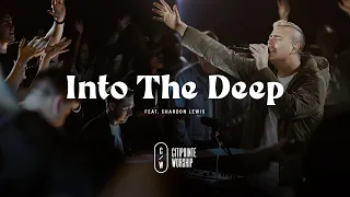 Download Into The Deep [with Spontaneous moment] (feat. Chardon Lewis)Offical Live Video (Citipointe Worship) MP3