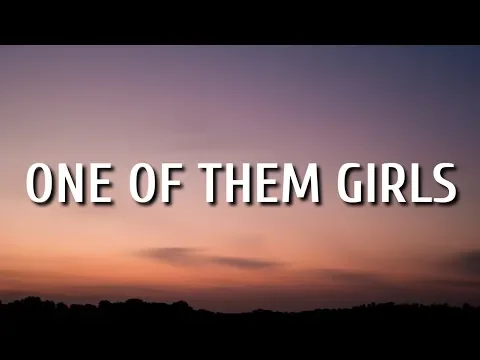 Download MP3 Lee Brice - One Of Them Girls (Lyrics)