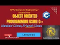 Lecture 14 nested class Friend class Object Oriented Programming using C