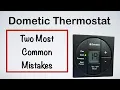 Dometic Thermostat Mistakes