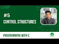 Control Structures Programming with C KUOSC Open School