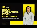 EP 16 Element Manipulation Event Handling in JavaScript in