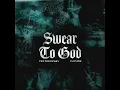 Swear to God (feat. Future)