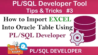 How to import Excel data into Oracle table using Developer CSV Import Using PLSQL Developer