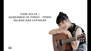 Download TAMI AULIA PERGI HILANG DAN LUPAKAN (Lirik Lagu) MP3