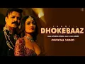 Download Lagu dhokebaazo mein reh rehke dhokebaaz ban gaye, Hum bade the masoom be Lihaz ban gaye, Dhokebaz Song