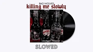 Download ❰ slowed ❱ ⵢ 𓄹𓈒 Killing Me Slowly - Bad Wolves MP3