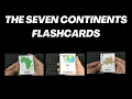 The Seven Continents Flashcards - Teach Using These Flashcards
