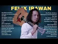 Lagu Felix Irawan Full Album Terbaik 🎸 Lagu Galau Akustik Indonesia Paling Bikin Baper