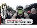 POPEK MONSTER WAGWAN CREW TATTOO CONVENTION 2014
