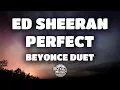 Download Lagu Ed Sheeran, Beyoncé - Perfect Duet (Lyrics / Lyric Video)