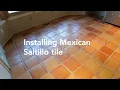 Installing Mexican Saltillo tile longer version
