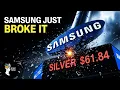 Lagu Samsung Just Broke the Silver Market (It’s Over)