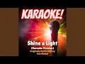 Shine a Light Karaoke Version Originally Performed by Koe Wetzel
