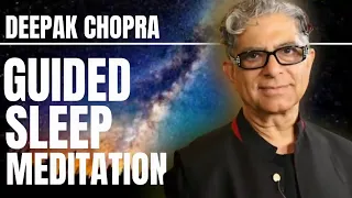 GUIDED SLEEP MEDITATION WITH DEEPAK CHOPRA 