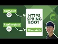 Calls to a Self-Signed HTTPS Spring Boot Enable SSL Client Authentication