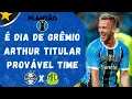 Download Lagu HOJE É DIA DE GRÊMIO! | REESTREIA DE ARTHUR | O PROVÁVEL TIME | DESFALQUES | PLANTÃO IMORTAL