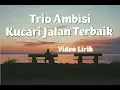 Download Lagu Trio Ambisi \
