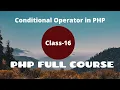 Conditional Operator in PHP PHP for Absolute Beginner PHP Programming Language PHP Full Course
