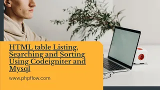 HTML table Listing Searching and Sorting Using Codeigniter and Mysql