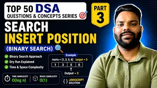Search Insert Position in JavaScript Binary Search Part 3 Top 50 DSA Questions