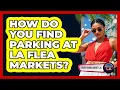 How Do You Find Parking At LA Flea Markets - Everything About LA