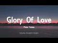 Peter Cetera - Glory Of Love (Lyrics)