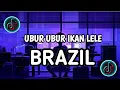 Lagu DJ UBUR UBUR IKAN LELE X BRAZIL TERBARU VIRAL TIKTOK 2025 