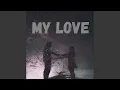 Download Lagu My Love