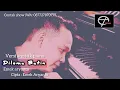 Download Lagu DILEMA BATIN ( Versi Piano) EMEK ARYANTO
