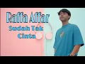 Download Lagu Raffa Affar Sudah Tak Cinta ( Lirik \u0026 Cover )