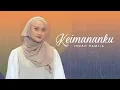 Download Lagu Indah Ramlia - Keimananku (Official Live Video)