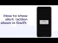 How to show alert or action sheet Swift Xcode