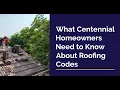 What Centennial Homeowners Need to Know About Roofing Codes