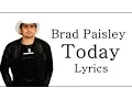 Brad Paisley — Today Lyrics