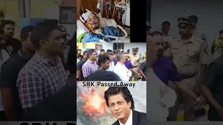 SRK Passed Away Srk Death News Bollywood Movies Pathan Jawan Sad Shorts Shortvideo Fyp 