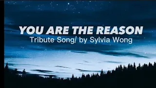 Download You Are The Reason Lyrics by Sylvia Wong | Tribute Graduation Song MP3