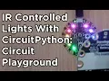 Infrared IR Control with Circuit Playground CircuitPython