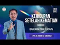 Download Lagu Kehidupan Setelah Kematian (Bagian 1) - Pdt. Dr. Rubin Adi Abraham