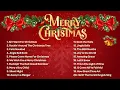 Top 100 Christmas Songs of All Time 🎄 Best Christmas Music Playlist